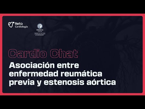 Asociación entre enfermedad reumática previa y estenosis aórtica | Cardio Chat ACC México